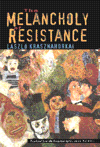 The Melancholy of Resistance cover