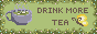 Drink More Tea button